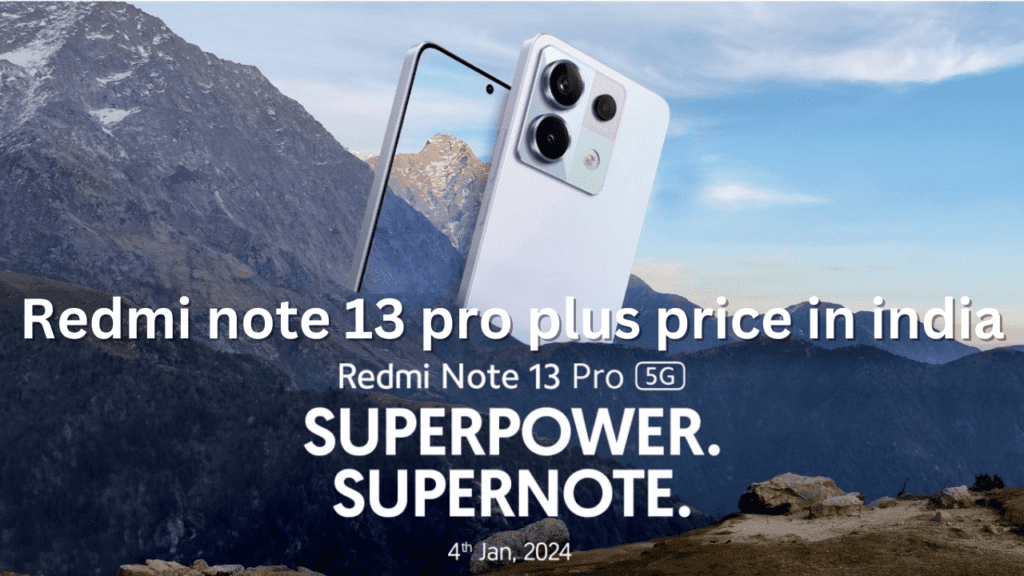 Redmi note 13 pro plus price in india